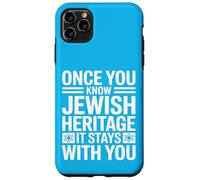 Once You Know Jewish Heritage It Stays With You Case for iPhone 11 Pro Max