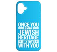 Once You Know Jewish Heritage It Stays With You Case for iPhone 16 Plus