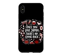Once You Love Japan There Is No Going Back Travel Japanese Case for iPhone XS Max