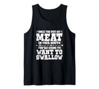 Once You Put My Meat In Your Mouth BBQ Quote Tank Top