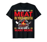 Once You Put My Meat in Your Mouth Funny Master BBQ Grill T-Shirt