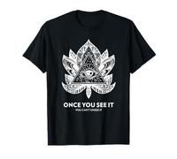Once You See It You Can't Unsee It (Open Eyes Statement) T-Shirt