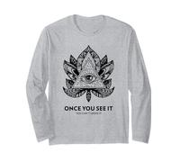 Once You See It You Can't Unsee It (Spiritual Quote) Long Sleeve T-Shirt