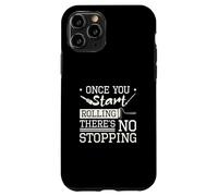 Once You Start Rolling There's No Stopping For House Painter Case for iPhone 11 Pro