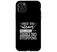 Once You Start Rolling There's No Stopping For House Painter Case for iPhone 11 Pro Max