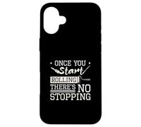 Once You Start Rolling There's No Stopping For House Painter Case for iPhone 16 Plus