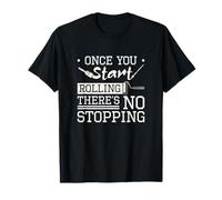 Once You Start Rolling There's No Stopping for House Painter T-Shirt