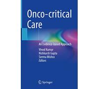 Onco-critical Care: An Evidence-based Approach
