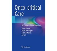 Onco-critical Care: An Evidence-based Approach