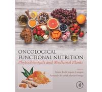 Oncological Functional Nutrition: Phytochemicals and Medicinal Plants