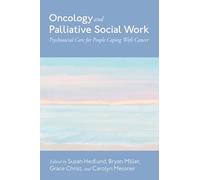 Oncology and Palliative Social Work: Psychosocial Care for People Coping with Cancer