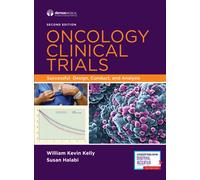 Oncology Clinical Trials : Successful Design, Conduct, and Analysis