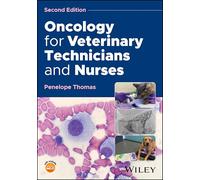 Oncology for Veterinary Technicians and Nurses