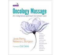 Oncology Massage: An Integrative Approach to Cancer Care