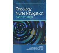 Oncology Nurse Navigation Case Studies