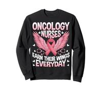 Oncology Nurses Earn Their Wings Everyday - Oncology Nursing Sweatshirt
