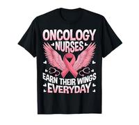 Oncology Nurses Earn Their Wings Everyday - Oncology Nursing T-Shirt