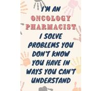 Oncology Pharmacist Gifts: Blank Lined Journal Notebook, an Appreciation Thank You and Funny Gift for Oncology Pharmacist