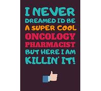 Oncology Pharmacist Gifts: Blank Lined Notebook Journal Diary Paper, a Funny and Appreciation Gift for Oncology Pharmacist to Write in (Volume 5)