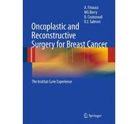 Oncoplastic and Reconstructive Surgery for Breast Cancer: The Institut Curie Experience by A. Fitoussi (2009-06-24)