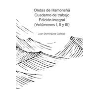 Ondas de Hamonshū: Cuaderno de trabajo. Edición integral (Volúmenes I, II y III)