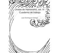 Ondas de Hamonshū, vol. III: Cuaderno de trabajo (Cuadernos Hamonshū)