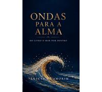 Ondas para a Alma: do livro O Mar por Dentro