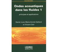 Ondes Acoustiques Dans Les Fluides 1: Principes Et Applications