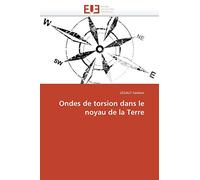 Ondes de torsion dans le noyau de la Terre (Omn.Univ.Europ.)