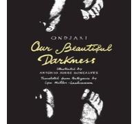 Ondjaki Our Beautiful Darkness Hardback Book in White Ondjaki White