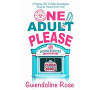 One Adult, Please: A Clumsy-Girl Zombie Apocalypse Reverse Harem Rom-Com