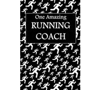 One Amazing RUNNING COACH: gift for running coach, lined journal, blank notebook, 6"x 9", 100 pages for writing notes, decorated interior.