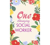One Amazing Social Worker: Notebook with Humor Sayings On Cover for The Office, Staff, Colleague, Teammates, School, Boss, Employees (110 pages,6"x9")