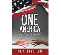 One America: Moving Beyond the Issue of Race