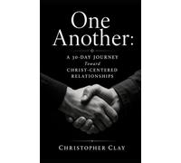 One Another: A 30-Day Journey Toward Christ-Centered Relationships