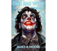 One Bad Week: 8 (The Chronicles of Jonathan Crowley)
