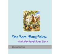 One Barn, Many Voices: A Hidden Jewel Acres Story