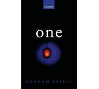 One: Being an Investigation into the Unity of Reality and of its Parts, including the Singular Object which is Nothingness