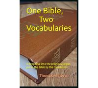 One Bible, Two Vocabularies: A deep dive into the religious jargon put in the Bible by the translators