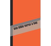 One Bible Verse a Day: A Scripture Writing Journal for a Year of Daily Devotions for Adults and Youth with Dark Orange Cover