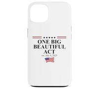 One Big Beautiful Bill July 4,2025 USA One Big Beautiful Act Case for iPhone 13