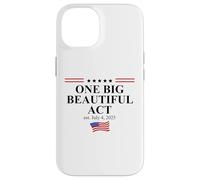 One Big Beautiful Bill July 4,2025 USA One Big Beautiful Act Case for iPhone 14