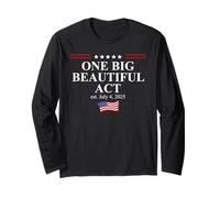 One Big Beautiful Bill USA July 4,2025 One Big Beautiful Act Long Sleeve T-Shirt
