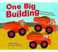 One Big Building: A Counting Book About Construction (Know Your Numbers)