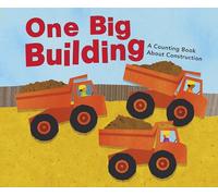 One Big Building: A Counting Book About Construction (Know Your Numbers)