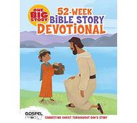 One Big Story 52-Week Bible Story Devotional