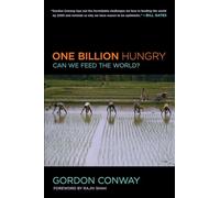 One Billion Hungry: Can We Feed the World?