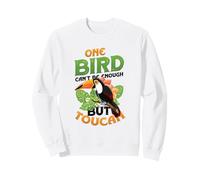 One Bird Can´t Be Enough But Toucan Sweatshirt
