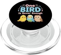 One Bird Is Never Enough Birdwatching Nature Wildlife Lovers PopSockets PopGrip for MagSafe