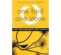 One Bird, One Stone: 108 Contemporary Zen Stories